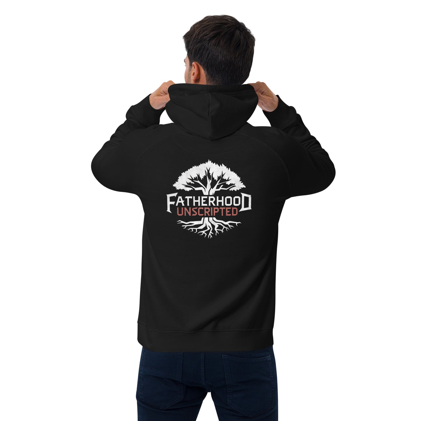 Fatherhood Unscripted hoodie